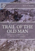 Trail of the old man: Historic and Legendary Tales of the Old Man of the Mountain - Paperback
