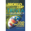The World Cup Trivia Quiz Book - Paperback