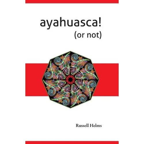Ayahuasca! (or not) - Paperback