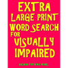 Extra Large Print Word Search for Visually Impaired: 133 Jumbo Print Entertaining Themed Puzzles - Paperback