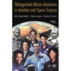 Distinguished African Americans in Aviation and Space Science - Hardcover