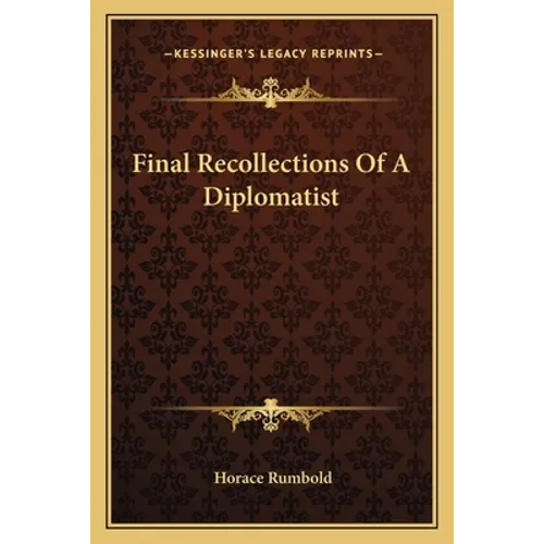 Final Recollections Of A Diplomatist - Paperback