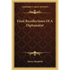 Final Recollections Of A Diplomatist - Paperback