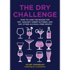 The Dry Challenge: How to Lose the Booze for Dry January, Sober October, and Any Other Alcohol-Free Month - Hardcover