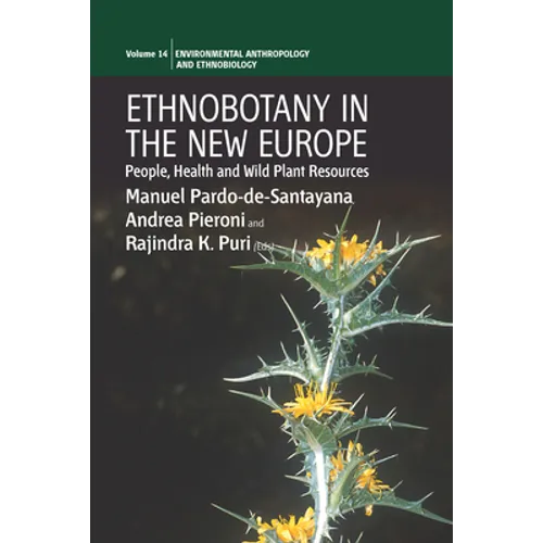 Ethnobotany in the New Europe: People, Health and Wild Plant Resources - Paperback