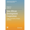 Sino-African Development Cooperation: Studies on the Theories, Strategies, and Policies - Hardcover