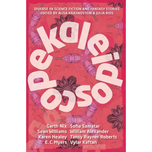 Kaleidoscope: Diverse YA Science Fiction and Fantasy Stories - Paperback