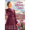 A Rose Blooms Twice - Paperback