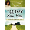 40 Day Soul Fast: Your Journey to Authentic Living - Paperback
