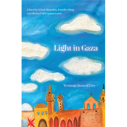Light in Gaza: Writings Born of Fire - Paperback