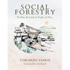 Social Forestry: Tending the Land as People of Place - Paperback