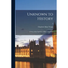 Unknown to History; a Story of the Captivity of Mary of Scotland; 2 - Paperback