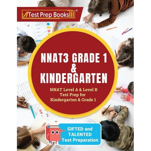 NNAT3 Grade 1 & Kindergarten: NNAT Level A & Level B Test Prep for Gifted and Talented Test Preparation Kindergarten & Grade 1 - Paperback