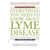 Everything You Need to Know about Lyme Disease and Other Tick-Borne Disorders - Paperback