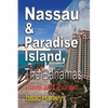 Nassau & Paradise Island, The Bahamas: Travel and Tourism - Paperback