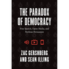 The Paradox of Democracy: Free Speech, Open Media, and Perilous Persuasion - Hardcover