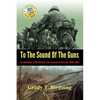 To The Sound Of The Guns: 1st Battalion, 27th Marines from Hawaii to Vietnam 1966-1968 - Hardcover