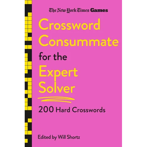 New York Times Games Crossword Consummate for the Expert Solver: 200 Hard Crosswords - Paperback