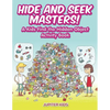 Hide and Seek Masters! A Kids Find the Hidden Object Activity Book - Paperback