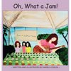 Oh, What a Jam! - Hardcover