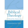 Biblical Theology: Old and New Testaments - Paperback