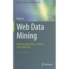 Web Data Mining: Exploring Hyperlinks, Contents, and Usage Data - Hardcover