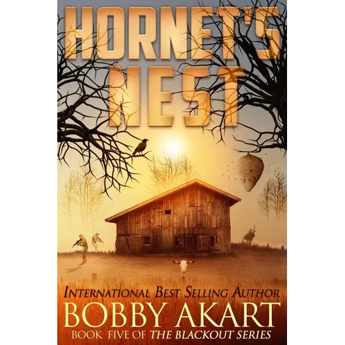Hornet's Nest: A Post Apocalyptic Emp Survival Fiction Series - Paperback