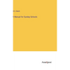 A Manual for Sunday Schools - Hardcover