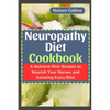 Neuropathy Diet cookbook: A Nutrient-Rich Recipes to Nourish Your Nerves and Savouring Every Bite! - Paperback