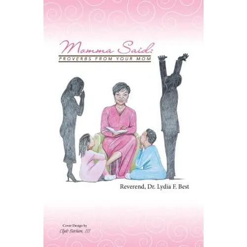 Momma Said: : Proverbs From Your Mom - Paperback