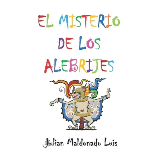 El Misterio de los Alebrijes - Paperback