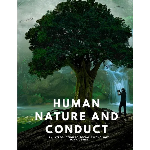 Human Nature and Conduct - An introduction to social psychology - Paperback