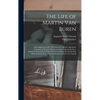 The Life of Martin Van Buren: Heir-Apparent to the "Government," and the Appointed Successor of General Andrew Jackson. Containing Every Authentic P - Hardcover