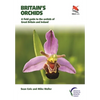 Britain's Orchids: A Field Guide to the Orchids of Great Britain and Ireland - Paperback