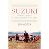 Suzuki: The Man and His Dream to Teach the Children of the World - Hardcover