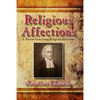 Religious Affections: A Treatise Concerning Religious Affections - Paperback
