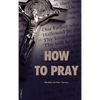 How to Pray: Easy to Read Layout - Hardcover
