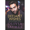 Defiant Wishes: Cowboy Justice Association - Paperback