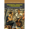 Psicoterapia junguiana y posjunguiana: Perspectivas de la psicoterapia dialógica - Paperback