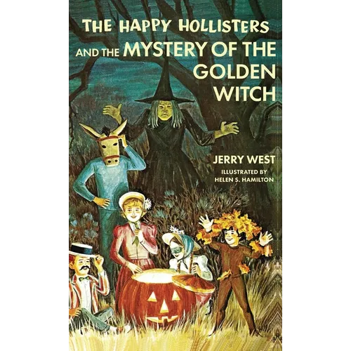 The Happy Hollisters and the Mystery of the Golden Witch: HARDCOVER Special Edition - Hardcover