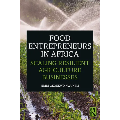Food Entrepreneurs in Africa: Scaling Resilient Agriculture Businesses - Paperback