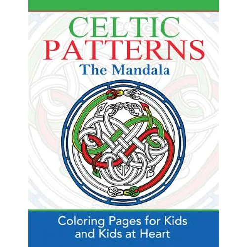 Celtic Mandalas: Coloring Pages for Kids and Kids at Heart - Paperback