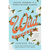 Wild Spectacle: Seeking Wonders in a World Beyond Humans - Paperback