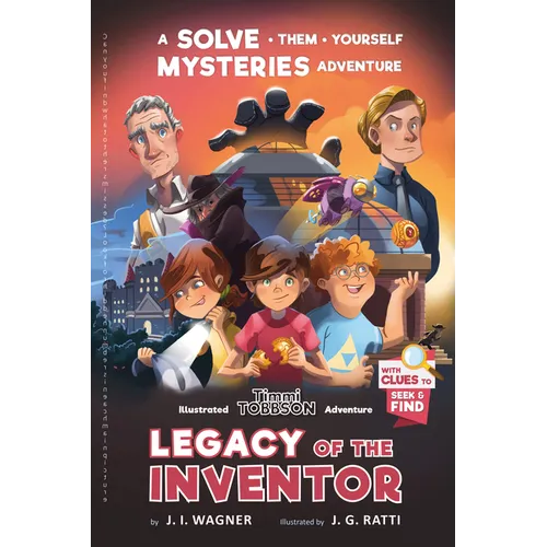 Legacy of the Inventor: A Timmi Tobbson Children's Adventure Book - Paperback