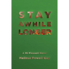 Stay Awhile Longer - Paperback