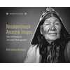 Niniskamijinaqik / Ancestral Images: The Mi'kmaq in Art and Photography - Hardcover