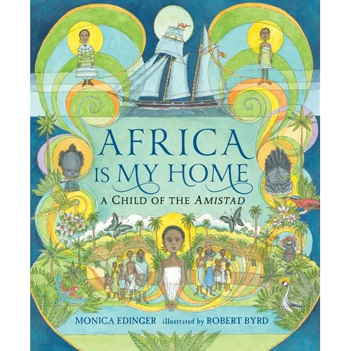 Africa Is My Home: A Child of the Amistad - Paperback