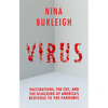 Virus: Vaccinations, the CDC, and the Hijacking of America's Response to the Pandemic - Hardcover