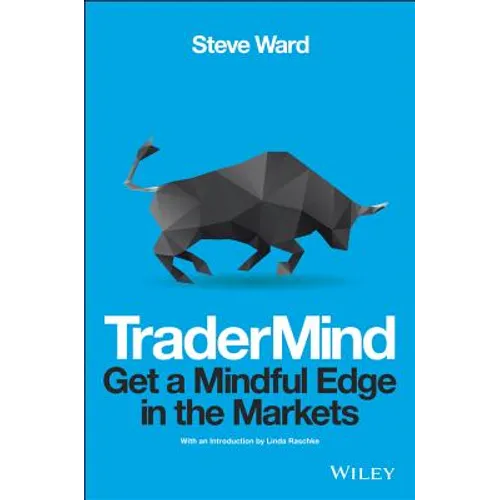 Tradermind: Get a Mindful Edge in the Markets - Paperback