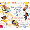 The Smallest Spot of a Dot: The Little Ways We're Different, the Big Ways We're the Same - Hardcover